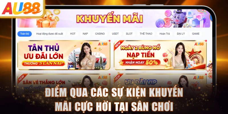 Điểm qua các sự kiện khuyến mãi cực hời tại sân chơi